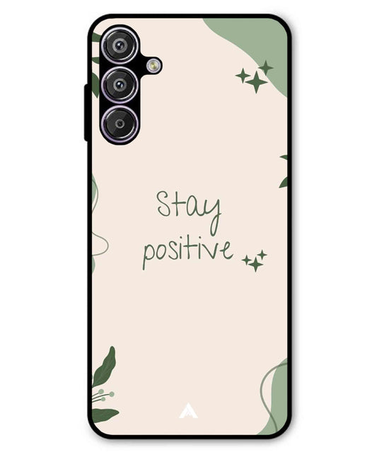 Stay Positive 1 Metal Back Cover Phone Case for Samsung Galaxy A13 5G