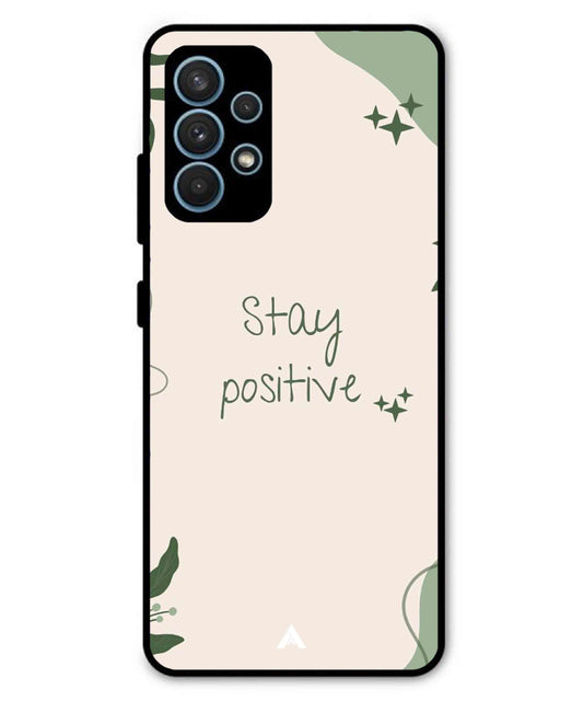 Stay Positive 1 Metal Back Cover Phone Case for Samsung Galaxy A52