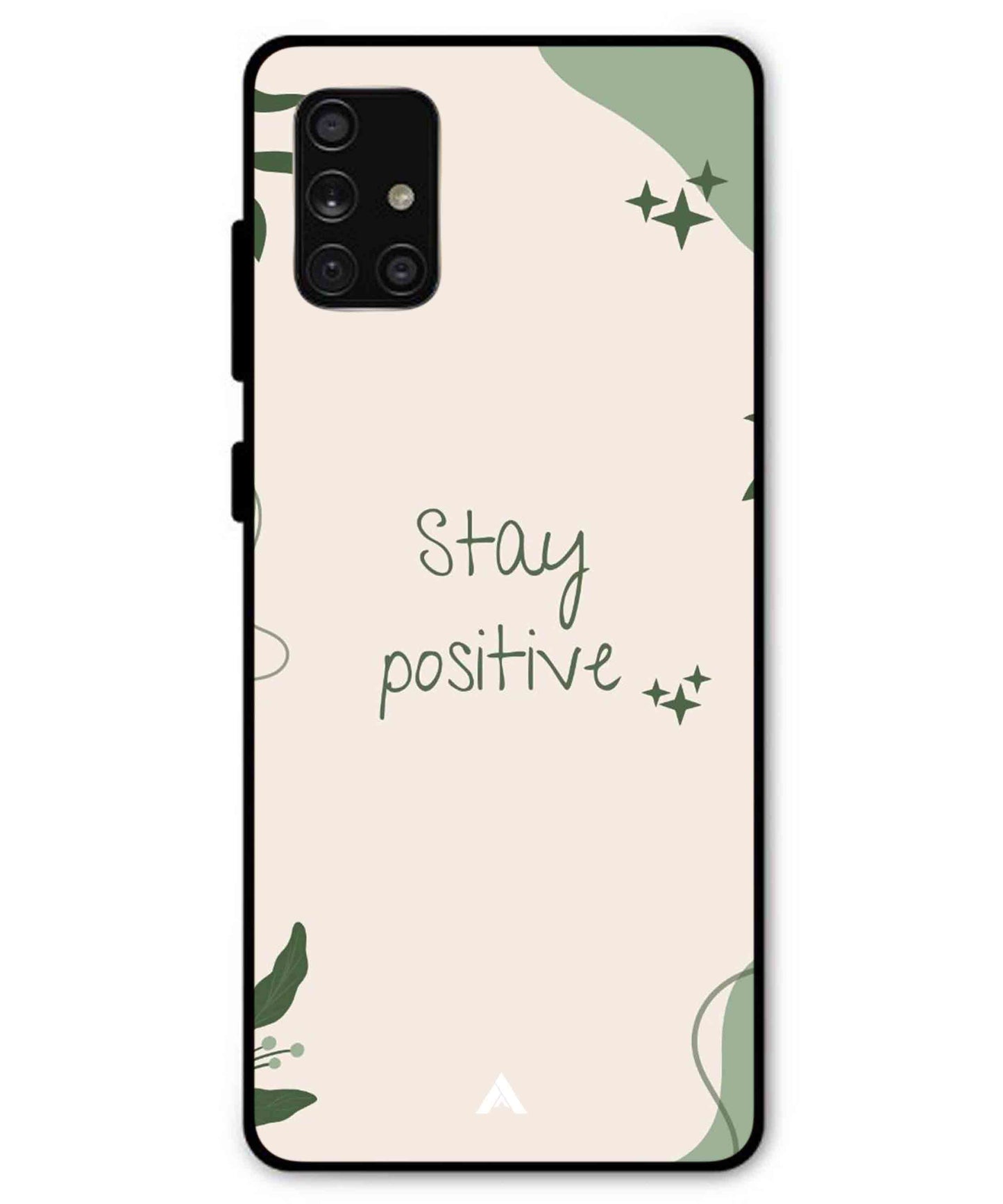 Stay Positive 1 Metal Back Cover Phone Case for Samsung Galaxy A71