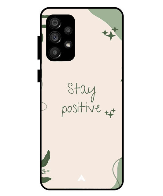 Stay Positive 1 Metal Back Cover Phone Case for Samsung Galaxy A73