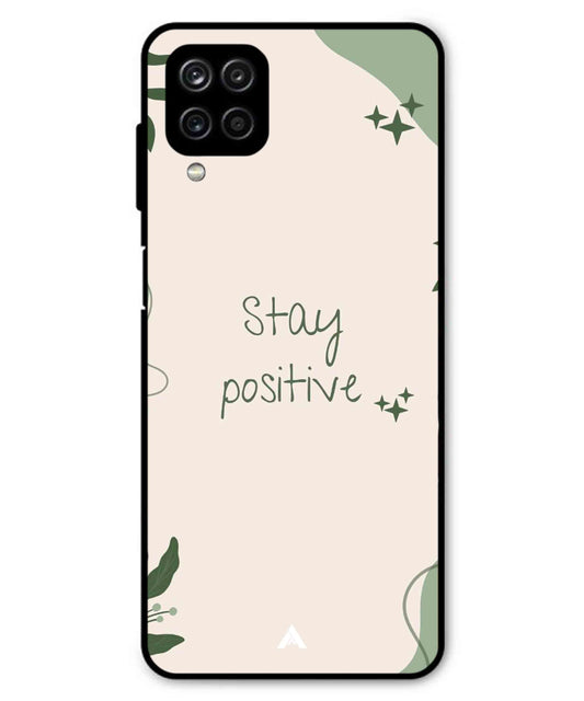 Stay Positive 1 Metal Back Cover Phone Case for Samsung Galaxy F22