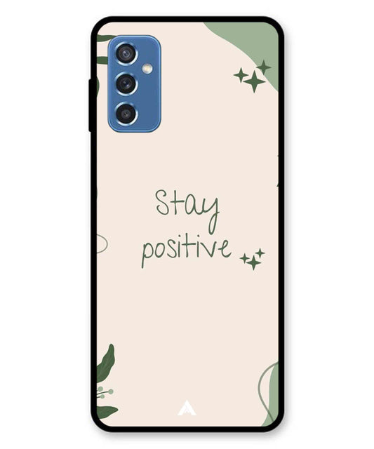 Stay Positive 1 Metal Back Cover Phone Case for Samsung Galaxy M52