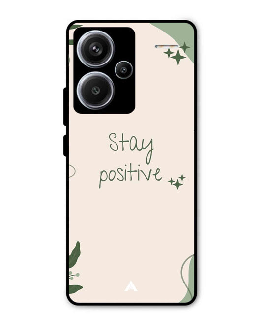 Stay Positive 1 Metal Back Cover Phone Case for Xiaomi Redmi Note 13 Pro Plus