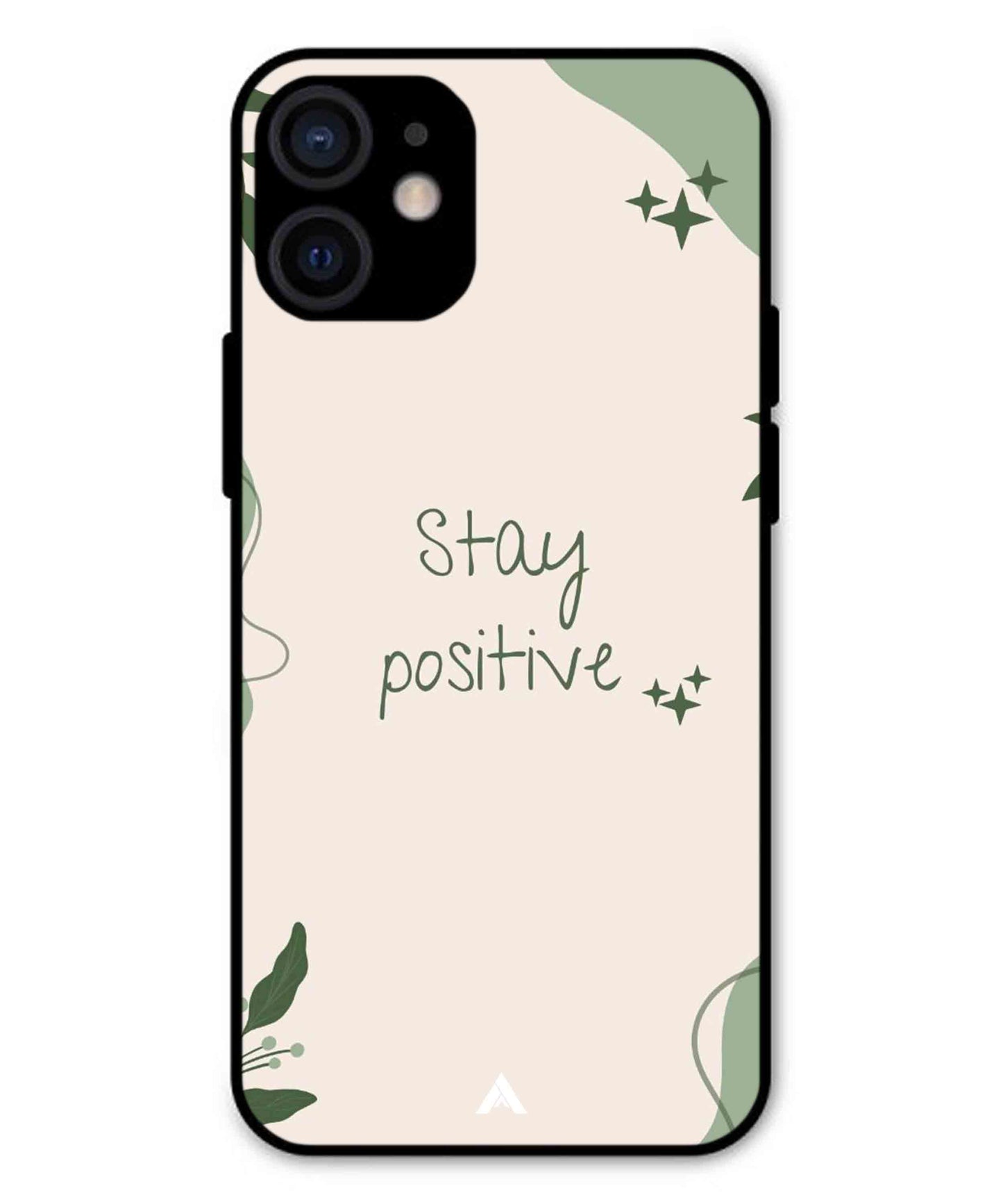Stay Positive 1 Metal Back Cover Phone Case for iPhone 13 Mini