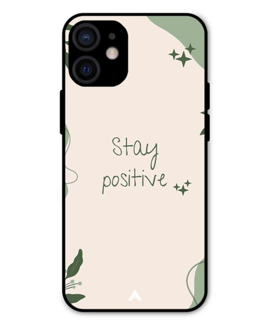 Stay Positive 1 Metal Back Cover Phone Case for iPhone 13 Mini
