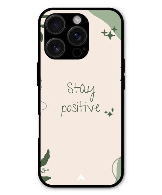 Stay Positive 1 Metal Back Cover Phone Case for iPhone 15 Pro
