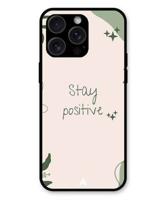 Stay Positive 1 Metal Back Cover Phone Case for iPhone 15 Pro Max
