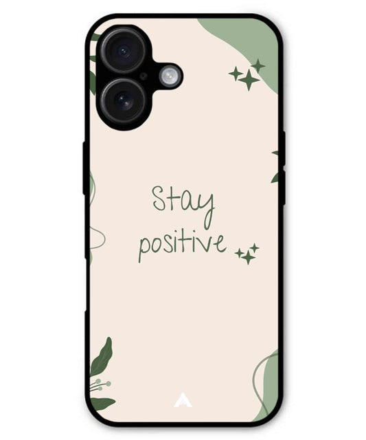 Stay Positive 1 Metal Back Cover Phone Case for iPhone 16