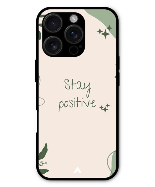 Stay Positive 1 Metal Back Cover Phone Case for iPhone 16 Pro