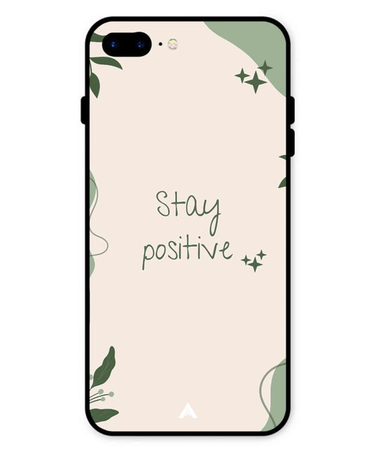 Stay Positive 1 Metal Back Cover Phone Case for iPhone 7 Plus