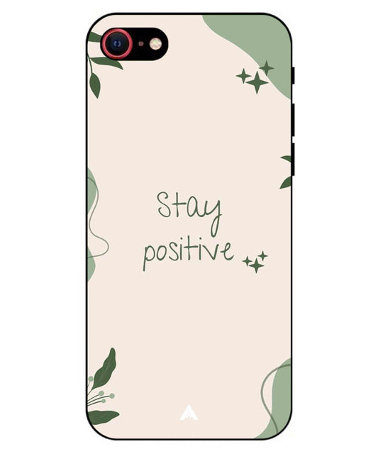 Stay Positive 1 Metal Back Cover Phone Case for iPhone 8