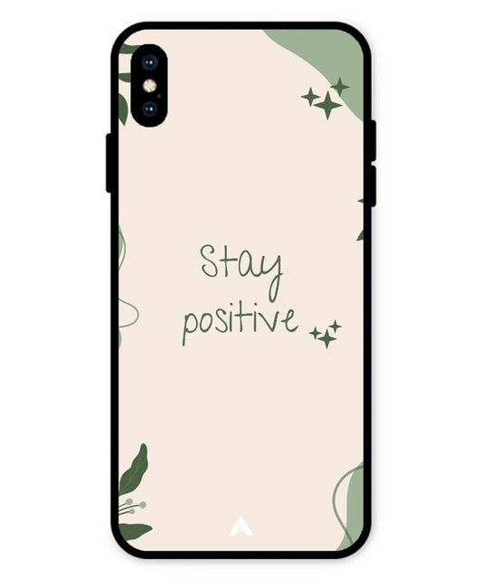 Stay Positive 1 Metal Back Cover Phone Case for iPhone Xs Max